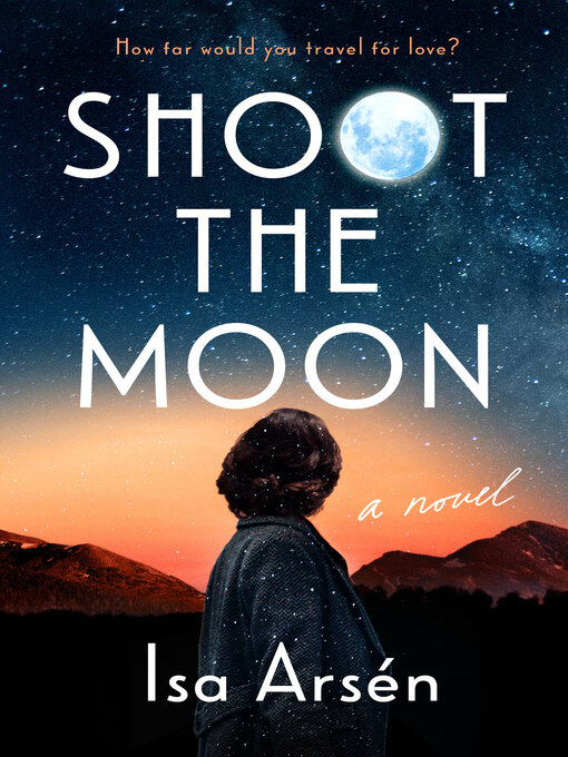 Title details for Shoot the Moon by Isa Arsén - Wait list